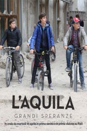 L'Aquila - Grandi speranze streaming ita