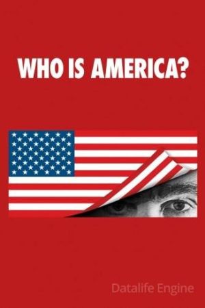 Who Is America? streaming ita