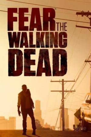 Fear the Walking Dead