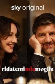 Ridatemi mia moglie streaming ita