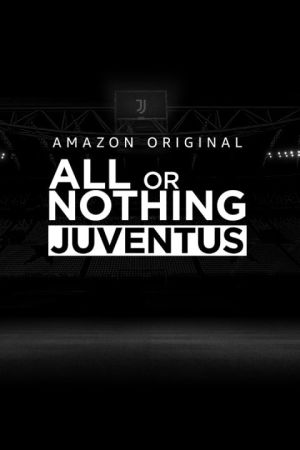 All or nothing: Juventus streaming ita