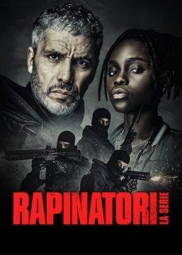 Rapinatori – La Serie (2021)