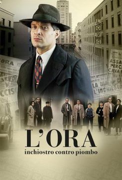 L’Ora – Inchiostro Contro Piombo streaming ita