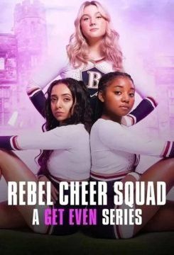 Rebel Cheer Squad: Una serie Get Even (2022) streaming ita