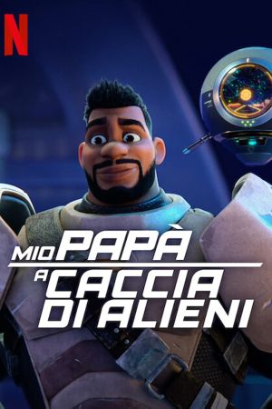 Mio papà a caccia di alieni streaming ita