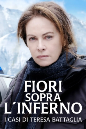 Fiori sopra l’inferno – I casi di Teresa Battaglia