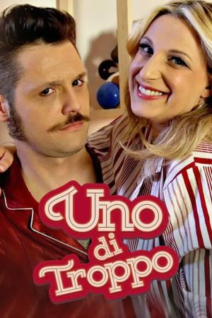 Uno di troppo streaming ita