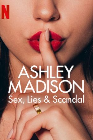 Ashley Madison - sesso, scandali e bugie streaming ita